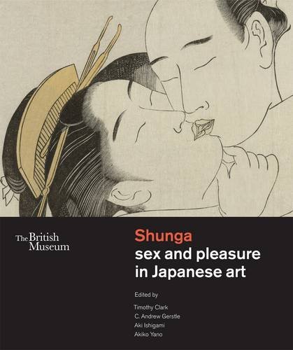 книга Shunga: Sex and Pleasure in Japanese - УЦЕНКА - отсутствует суперобложка, автор: Timothy Clark, C. Andrew Gerstle