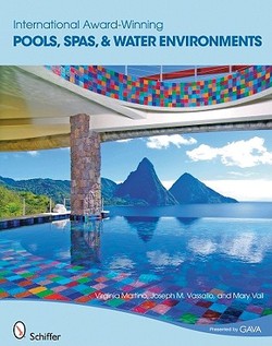 книга International Award-Winning Pools: Spas and Water Environments, автор: Virginia Martino, Joseph M. Vassallo, Mary Vail