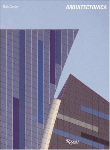 книга Arquitectonica, автор: Beth Dunlop