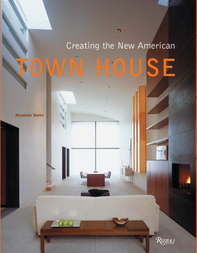книга Creating the New American Townhouse, автор: Alexander Gorlin