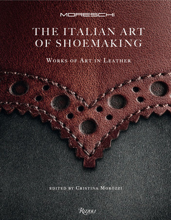 книга Italian Art of Shoemaking: Works of Art in Leather, автор: Edited by Cristina Morozzi, Photographs by Giò Martorana