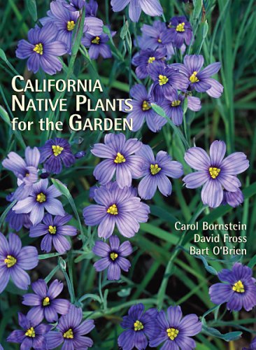 книга California Native Plants for the Garden, автор: Carol Bornstein, David Fross, Bart O'Brien