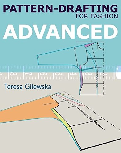 книга Pattern-drafting для Fashion: Advanced, автор: Teresa Gilewska