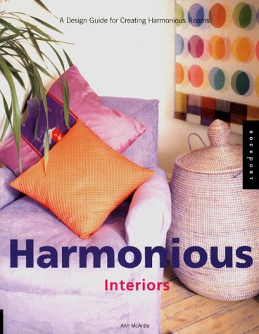 книга Harmonious Interiors: A Design Guide for Creating Harmonious Rooms, автор: Ann McArdle