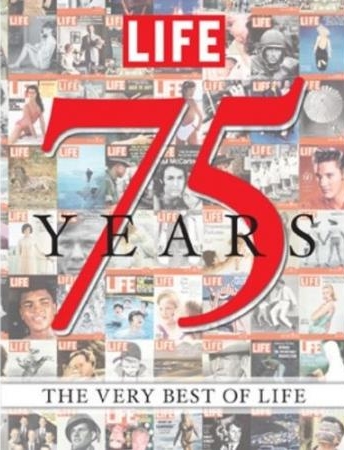 книга LIFE 75 Years: The Very Best of LIFE, автор: 