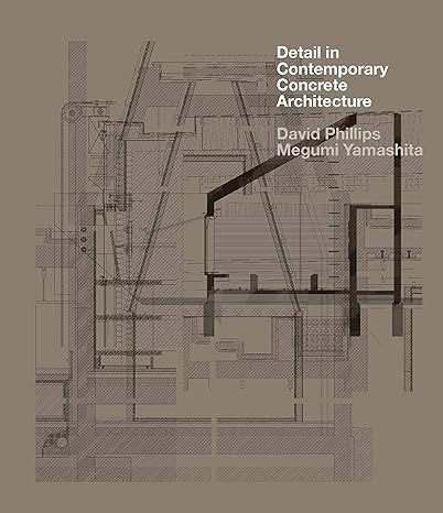 книга Detail in Contemporary Concrete Architecture, автор: David Phillips, Megumi Yamashita