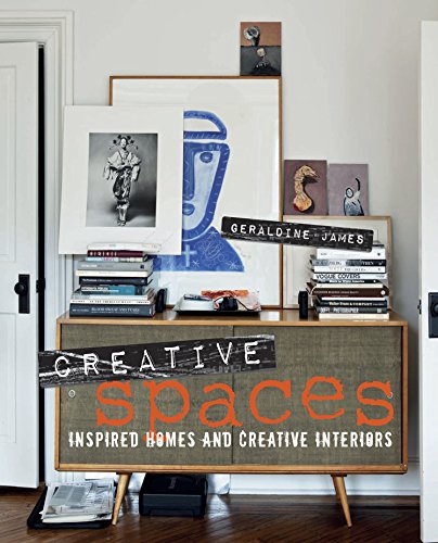 книга Creative Spaces: Inspired Homes and Creative Interiors, автор: Geraldine James