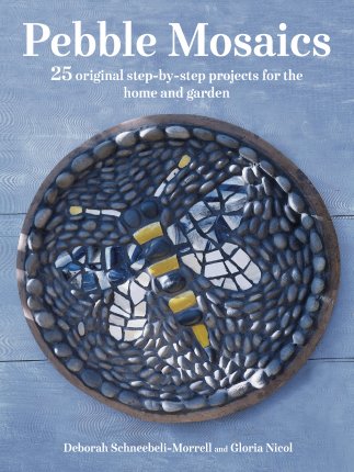 книга Pebble Mosaics: 25 Original Step-by-step Projects for Home and Garden, автор: Deborah Schneebeli-Morrell, Gloria Nicol
