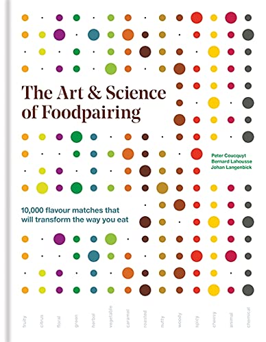 книга The Art & Science of Foodpairing: 10,000 Flavour Matches that Will Transform the Way You Eat - УЦЕНКА - повреждена обложка, автор: Peter Coucquyt, Bernard Lahousse, Johan Langenbick