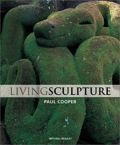 книга Living Sculpture, автор: Paul Cooper
