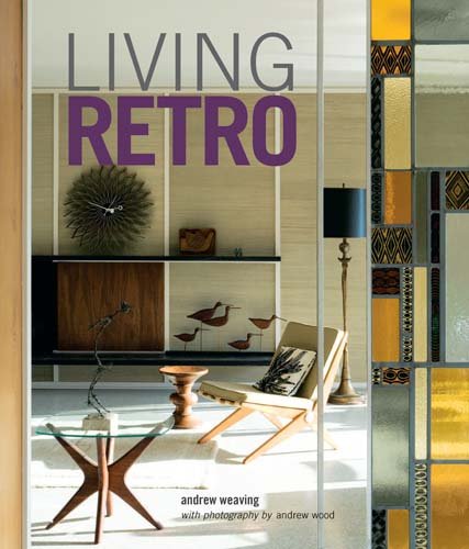книга Living Retro, автор: Andrew Weaving