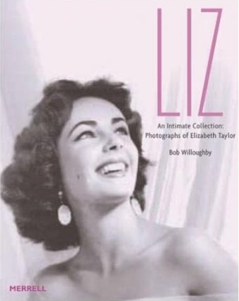 книга Liz: An Intimate Collection: Photographs of Elizabeth Taylor, автор: Bob Willoughby