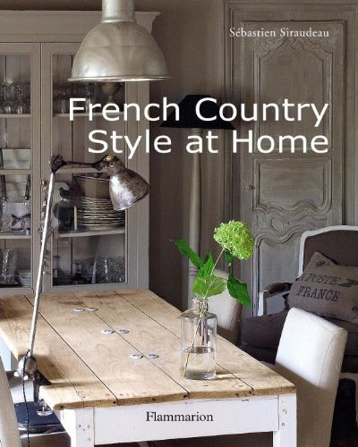 книга French Country Style у Home, автор: Sebastien Siraudeau