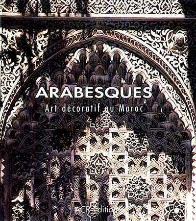 книга Arabesques. Art decoratif au Maroc, автор: Jean-Marc Castera, Francoise Peuriot, Philippe Ploquin
