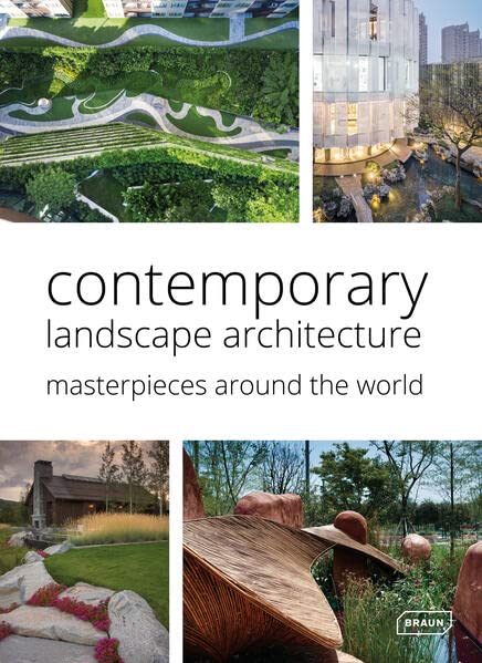 книга Contemporary Landscape Architecture: Masterpieces Around the World, автор: Chris van Uffelen, Markus Sebastian Braun (Ed.)