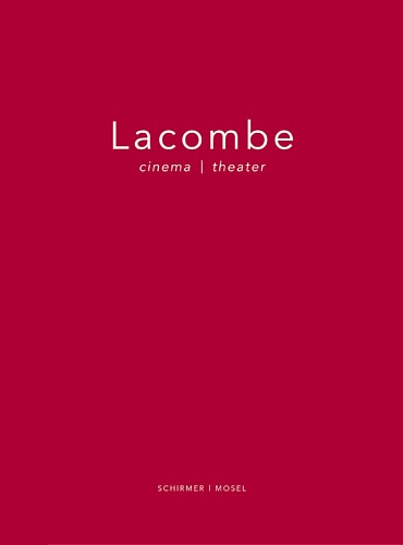 книга Lacombe: Cinema / Theater, автор: Brigitte Lacombe