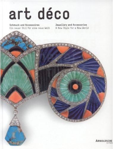 книга Art Deco Розваги та Accessories: New Style for New World // Art Deco Schmuck und Accessoires, автор: Cornelie Holzach (Editor)