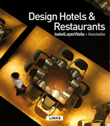 книга Design Hotel & Restaurants, автор: Isabel Lopez Vilalta