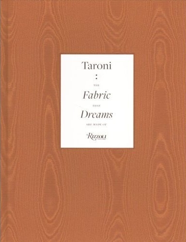 книга Taroni: The Fabric That Dreams Are Made Of, автор: Edited by Margherita Rosina, Text by Enrica Morini