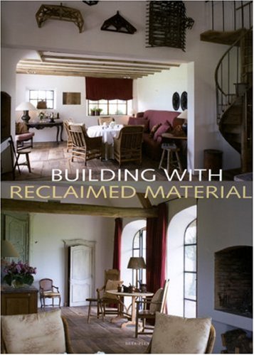 книга Building with Reclaimed Materials, автор: Wim Pauwels