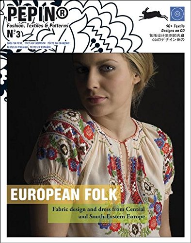 книга European Folk: Fabric Design and Dress from Central and South-Eastern Europe, автор: Pepin Press