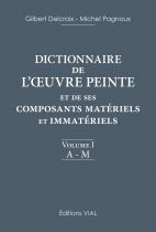 Dictionnaire de l'Oeuvre Peinte et de Ses Composants Materiels et Immateriels. 2 Volumes, автор: Gilbert Delcroix, Michel Pagnoux