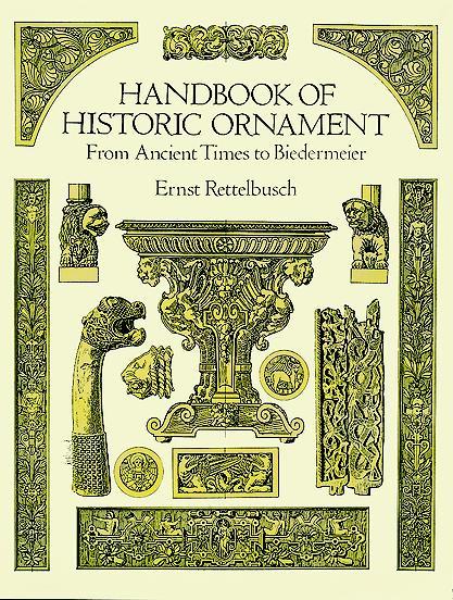 книга Handbook of Historic Ornament, автор: Ernst Rettelbusch