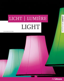 книга Architecture Compact: Light – Licht – Lumière, автор: Joachim Fischer