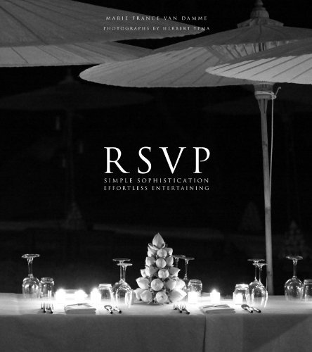 книга RSVP: Simple Sophistication, Effortless Entertaining, автор: Marie France Van Damme, Herbert Ypma