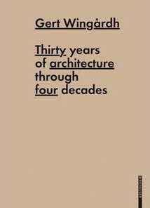книга Gert Wingardh: Thirty Years of Architecture, автор: Mikael Nanfeldt