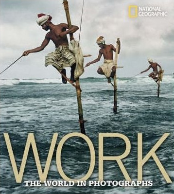 книга Work: The World in Photographs, автор: Ferdinand Protzman