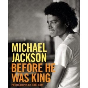 книга Michael Jackson: Before He Was King, автор: Todd Gray