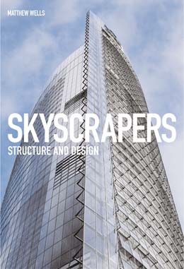 книга Skyscrapers: Structure and Design, автор: Matthew Wells