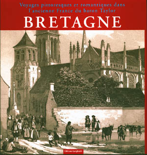 книга Bretagne: Voyages pittoresques et romantiques dans l'ancienne France, автор: Catherine Hervé-Commereuc