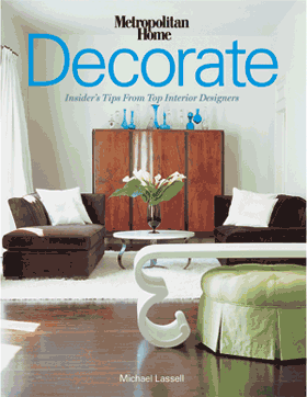 книга Decorate: Insider's Tips from Top Designers, автор: Michael Lassell