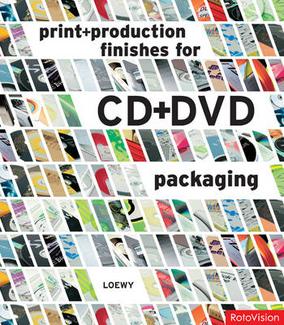 книга Print and Production Finishes for CD and DVD Packaging, автор: Paul Burgess, Loewy