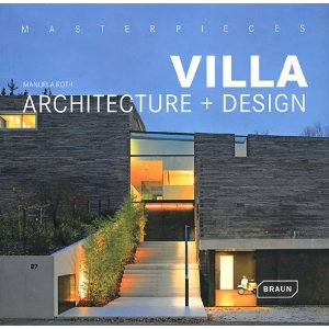 книга Masterpieces: Villa Architecture + Design, автор: Manuela Roth