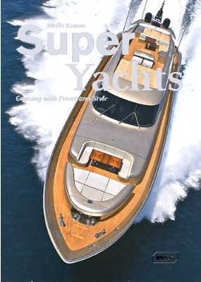 книга Super Yachts: Cruising with Power and Style, автор: Sibylle Kramer
