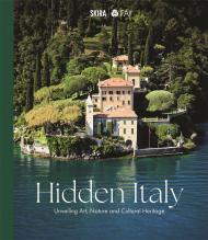 Hidden Italy: Unveiling Art, Nature and Cultural Heritage FAI – Fondo Ambiente Italiano