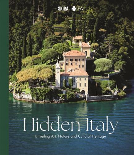 книга Hidden Italy: Unveiling Art, Nature and Cultural Heritage, автор: FAI – Fondo Ambiente Italiano