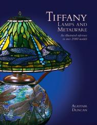 Tiffany Lamps and Metalware, автор: Alastair Duncan