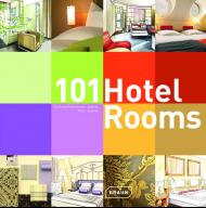 101 Hotel Rooms, автор: Corinna Kretschmar-Joehnk, Peter Joehnk