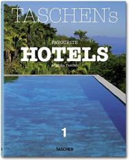 TASCHEN's Favourite Hotels, автор: Angelika Taschen, Christiane Reiter