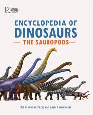 Encyclopedia of Dinosaurs: The Sauropods Ruben Molina-Perez, Asier Larramendi