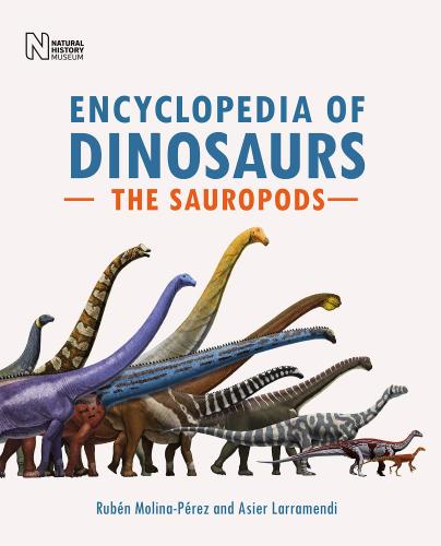 книга Encyclopedia of Dinosaurs: The Sauropods, автор: Ruben Molina-Perez, Asier Larramendi