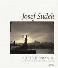 Josef Sudek: Poet of Prague, автор: Josef Sudek, Anna Farova