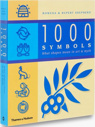 книга 1000 Symbols: What Shapes Mean in Art and Myth, автор: Rowena Shepherd, Rupert Shepherd