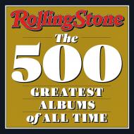 Rolling Stone: The 500 Greatest Albums of All Time Rolling Stone