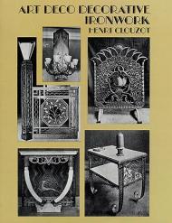 Art Deco Decorative Ironwork (Dover Pictorial Archives) Henri Clouzot