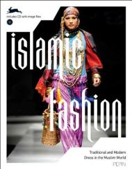 Islamic Fashion: Traditional & Modern Dress in the Muslim World (with CD-ROM), автор: Pepin van Roojen